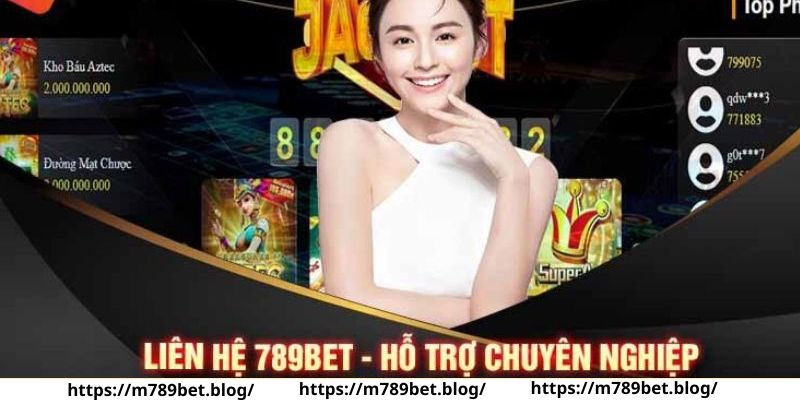 Những thông tin quan trọng khi liên hệ nhà cái 789BET